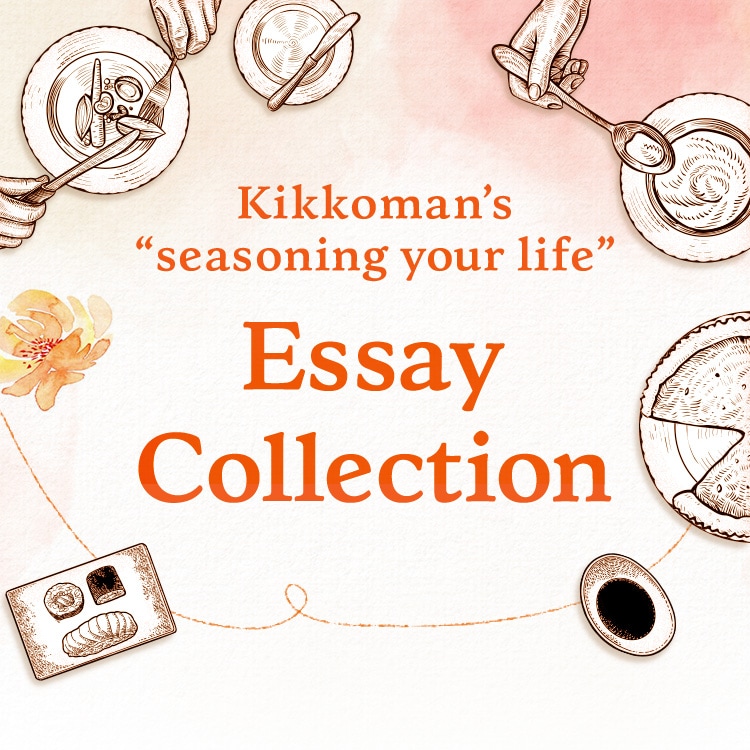 Kikkoman’s “seasoning your life” Essay Collection