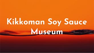 Kikkoman Soy Sauce Museum