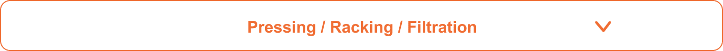 Pressing / Racking / Filtration