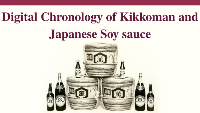 Digital Chronology of Kikkoman and Japanese Soy sauce