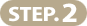 STEP.2