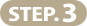 STEP.3